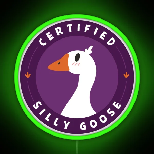 Certified Silly Goose RGB Neon Sign