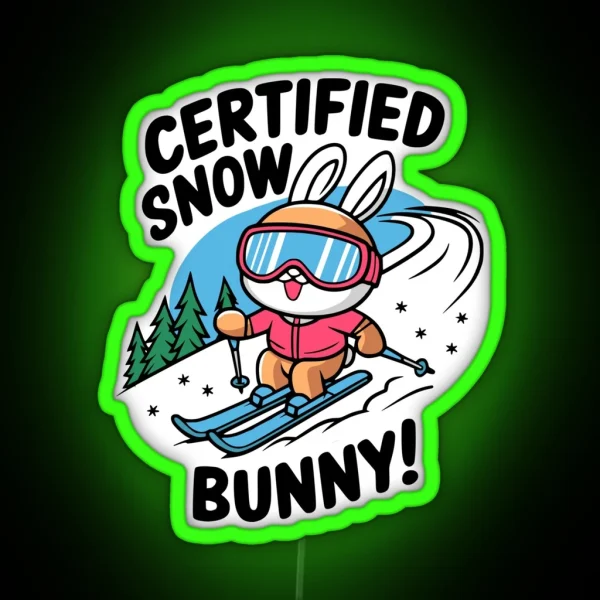 Certified Snow Bunny Funny Skiing Bunny Pun RGB Neon Sign