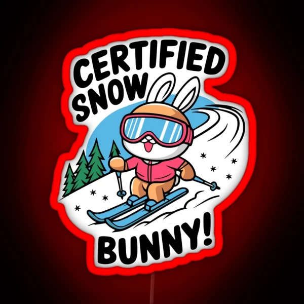 Certified Snow Bunny Funny Skiing Bunny Pun RGB Neon Sign