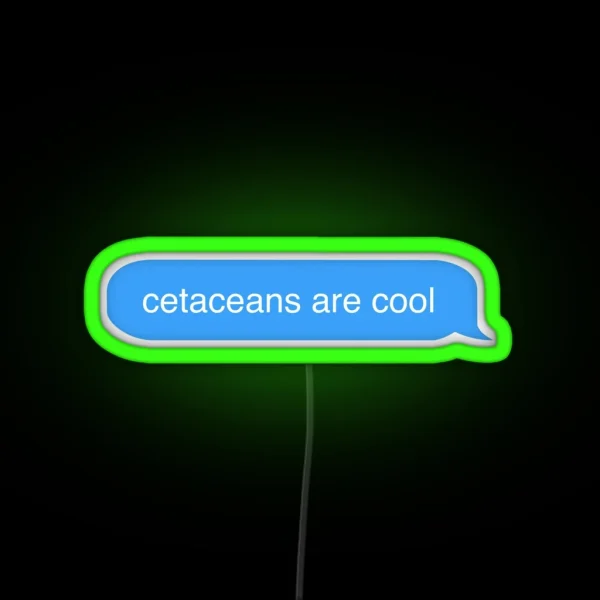 Cetaceans Are Cool Imessage RGB Neon Sign