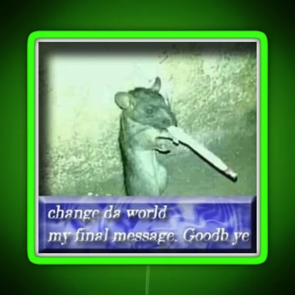 Change Da World My Final Message Goodb Ye RGB Neon Sign