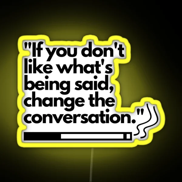 Change The Conversation RGB Neon Sign