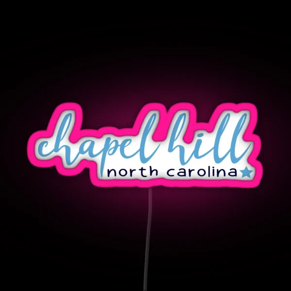 Chapel Hill North Carolina RGB Neon Sign