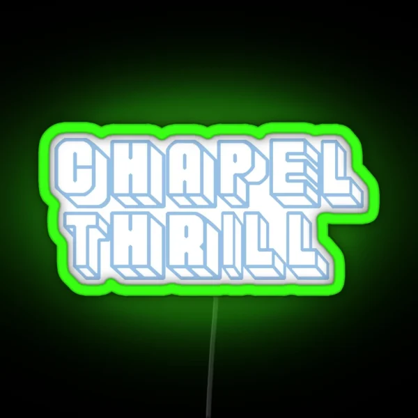 Chapel Thrill RGB Neon Sign