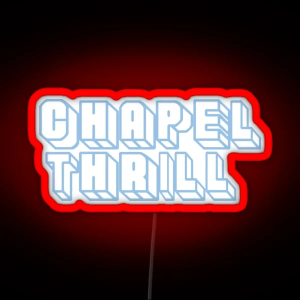 Chapel Thrill RGB Neon Sign
