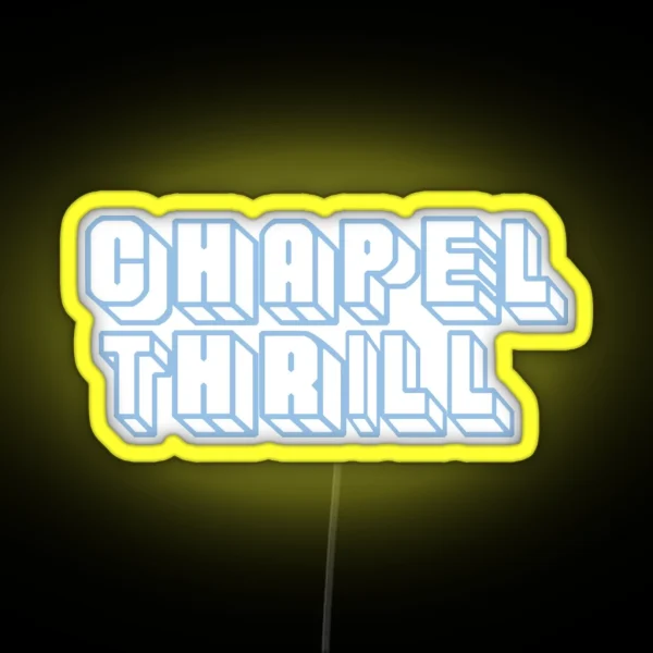 Chapel Thrill RGB Neon Sign