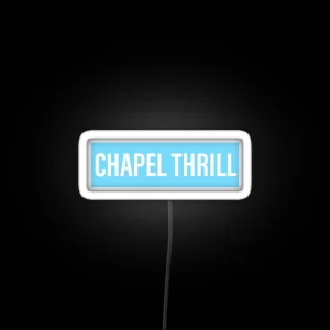 Chapel Thrill RGB Neon Sign