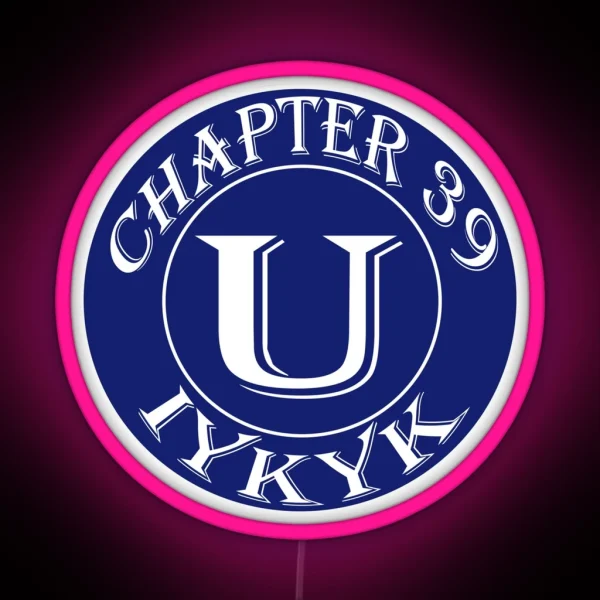 Chapter 39 U IYKYK RGB Neon Sign