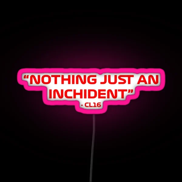 Charles Leclerc Nothing Just An Inchident RGB Neon Sign
