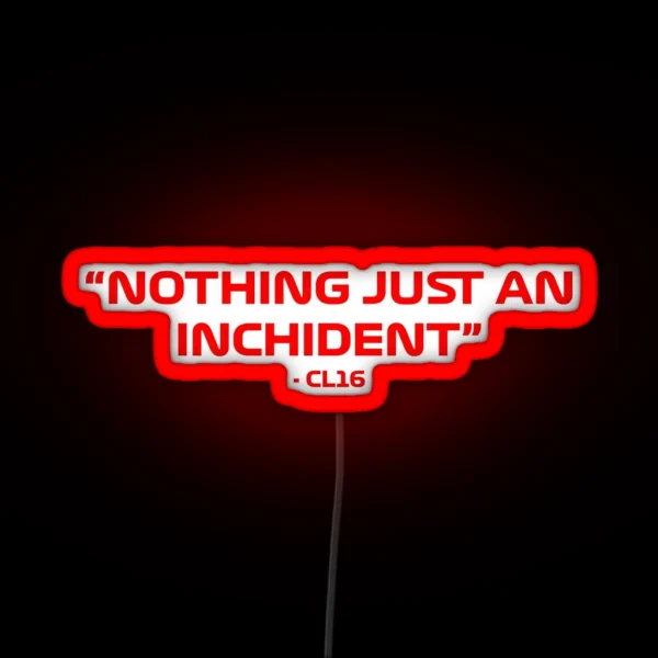 Charles Leclerc Nothing Just An Inchident RGB Neon Sign