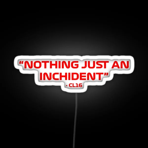 Charles Leclerc Nothing Just An Inchident RGB Neon Sign