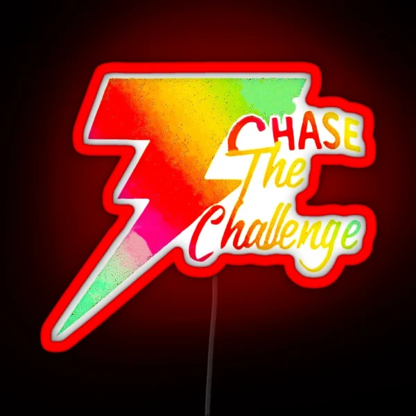 Chase The Challenge RGB Neon Sign