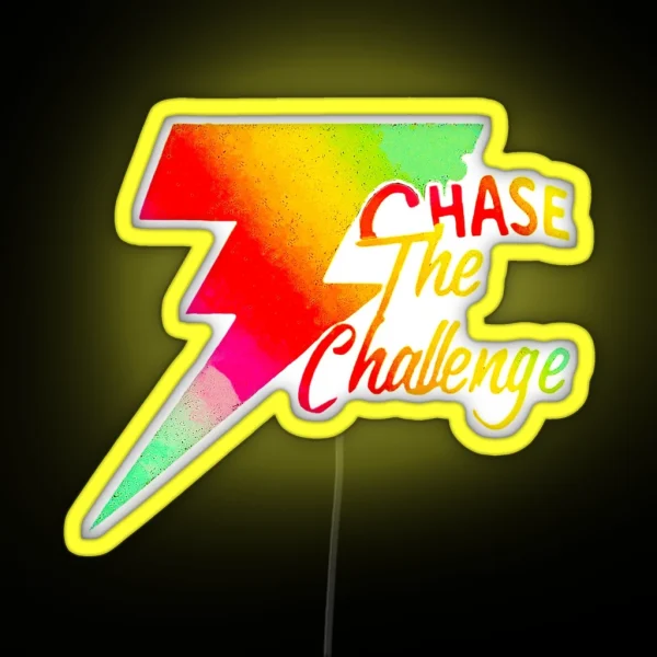 Chase The Challenge RGB Neon Sign