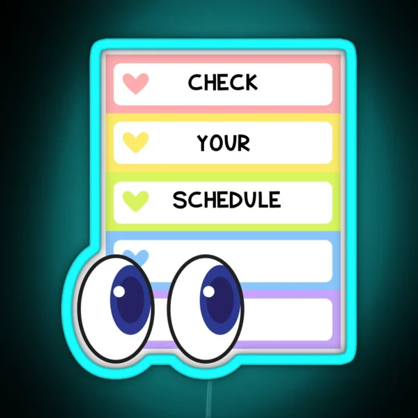 Check Your Schedule RGB Neon Sign