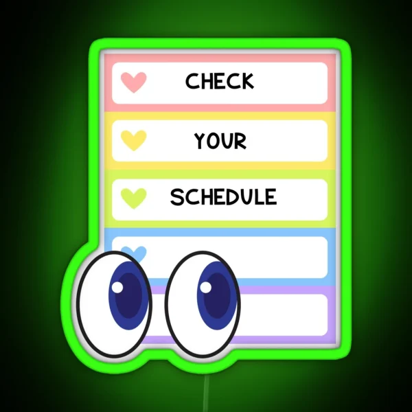 Check Your Schedule RGB Neon Sign