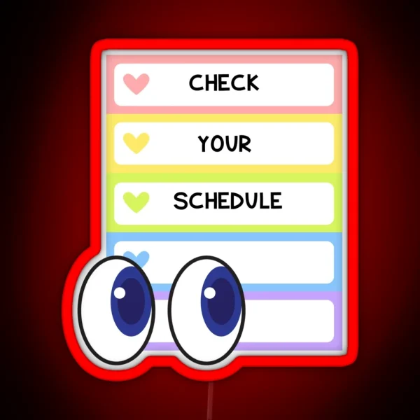 Check Your Schedule RGB Neon Sign