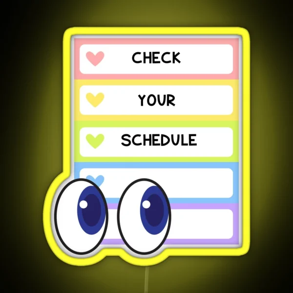 Check Your Schedule RGB Neon Sign