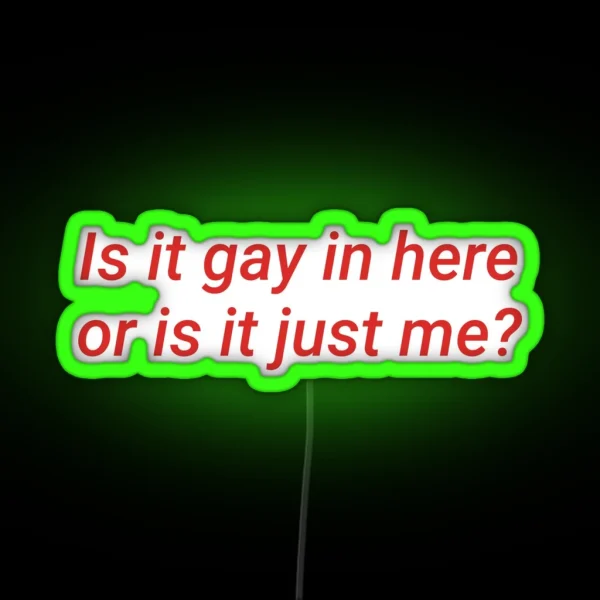 Cheeky Pride Humor Statement Is It Gay In RGB Neon Sign