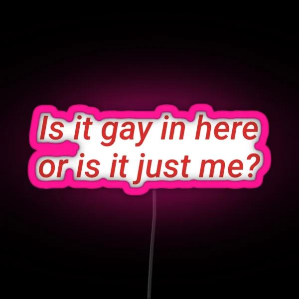 Cheeky Pride Humor Statement Is It Gay In RGB Neon Sign