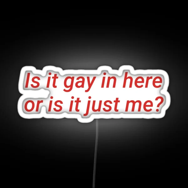 Cheeky Pride Humor Statement Is It Gay In RGB Neon Sign