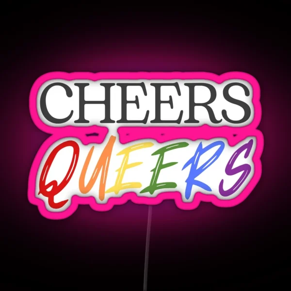 Cheers Queers RGB Neon Sign