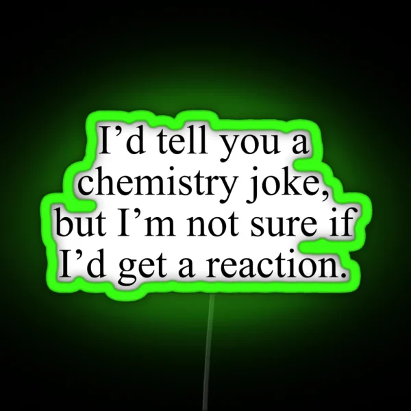 Chemistry Joke RGB Neon Sign