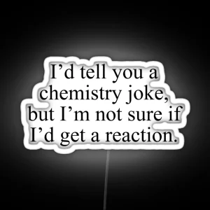 Chemistry Joke RGB Neon Sign