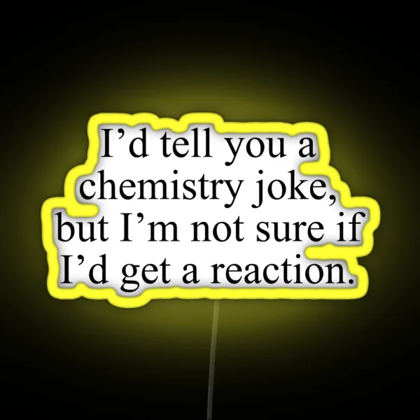 Chemistry Joke RGB Neon Sign