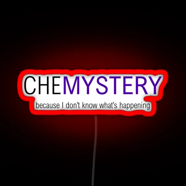 Chemistry More Like CHEMYSTERY RGB Neon Sign