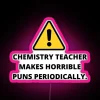 Chemistry Teacher Makes Horrible Puns Periodically Teacher Puns Back To School Student Teacher Educational RGB Neon Sign - Image 6