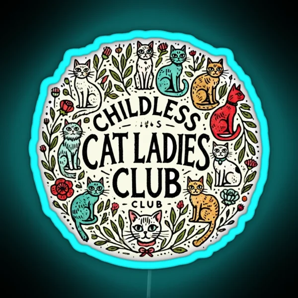 Childless Cat Ladies Club Illustration Cat Person Artwork Funny RGB Neon Sign