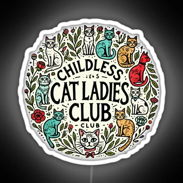 Childless Cat Ladies Club Illustration Cat Person Artwork Funny RGB Neon Sign