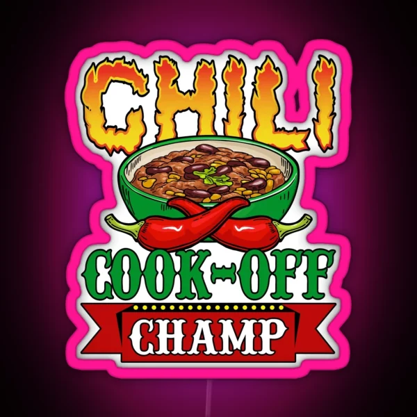 Chili Cook Off Champ Competition Winner RGB Neon Sign