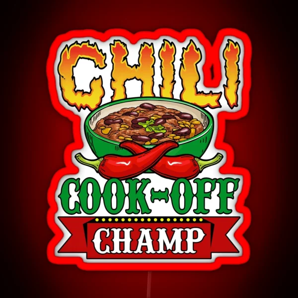 Chili Cook Off Champ Competition Winner RGB Neon Sign
