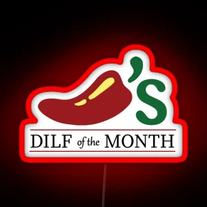 Chili S DILF Of The Month The Highest Honor RGB Neon Sign