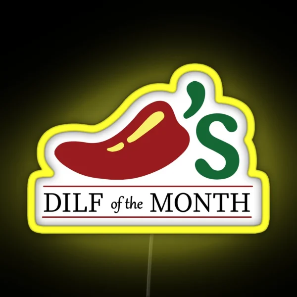 Chili S DILF Of The Month The Highest Honor RGB Neon Sign