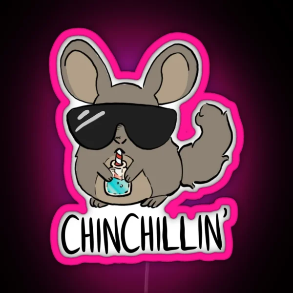 Chinchillin RGB Neon Sign