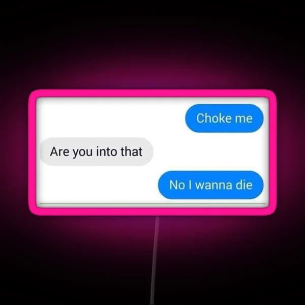 Choke Me RGB Neon Sign