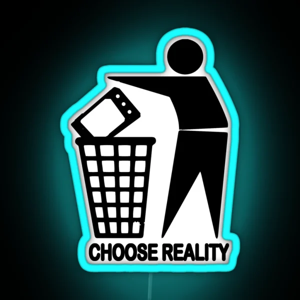 CHOOSE REALITY RGB Neon Sign