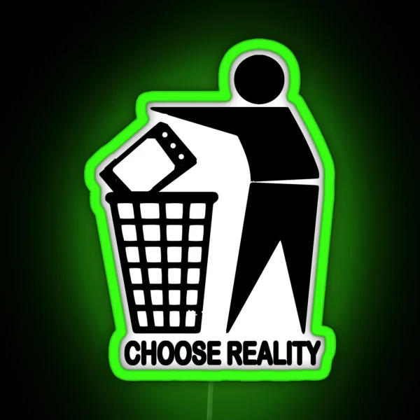 CHOOSE REALITY RGB Neon Sign