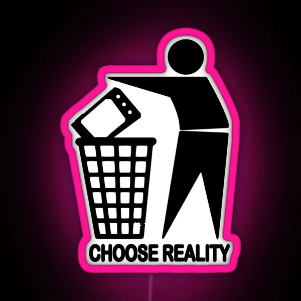 CHOOSE REALITY RGB Neon Sign