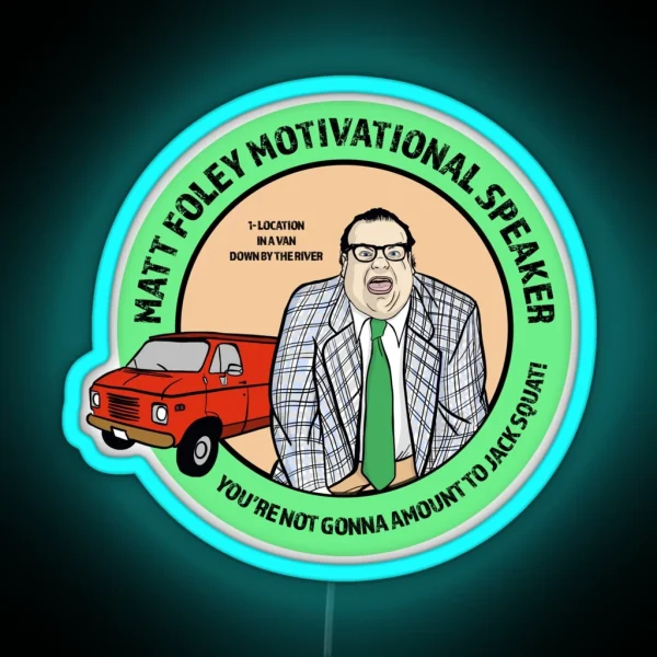Chris Farley As Matt Foley Motivational Speaker RGB Neon Sign