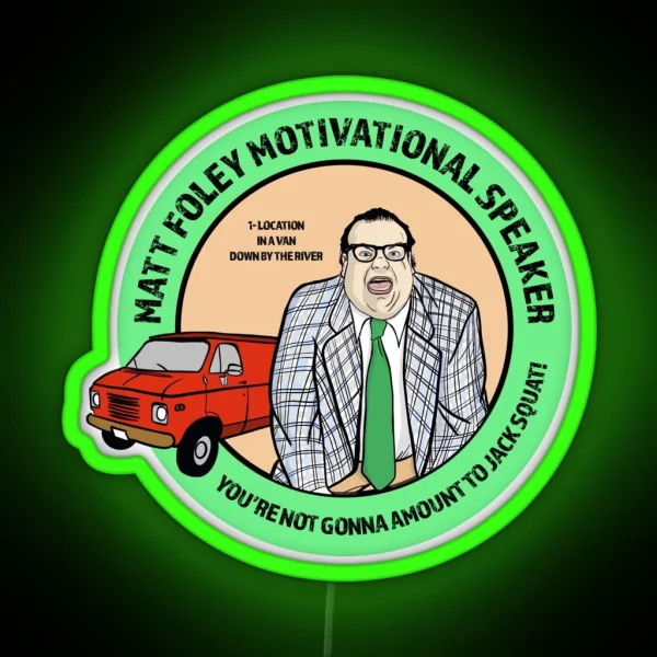 Chris Farley As Matt Foley Motivational Speaker RGB Neon Sign