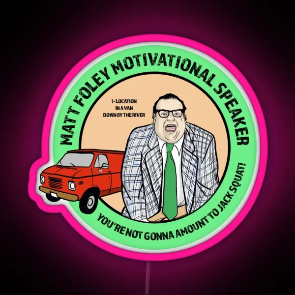Chris Farley As Matt Foley Motivational Speaker RGB Neon Sign