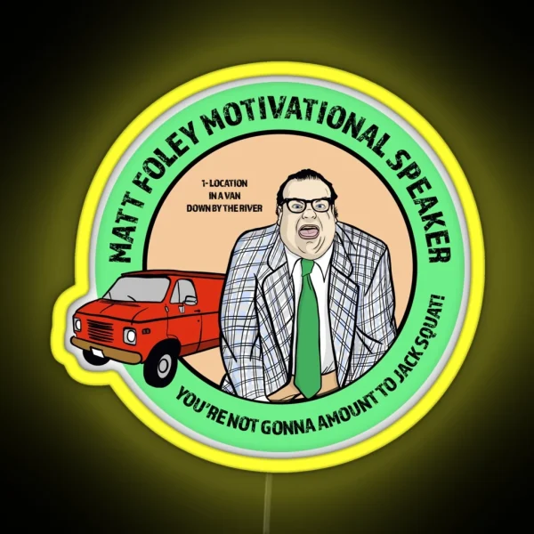Chris Farley As Matt Foley Motivational Speaker RGB Neon Sign