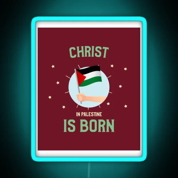 Christ Is Born In Palestine RGB Neon Sign