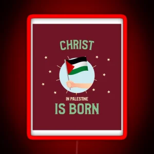 Christ Is Born In Palestine RGB Neon Sign