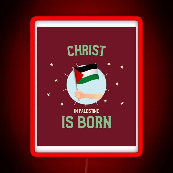 Christ Is Born In Palestine RGB Neon Sign