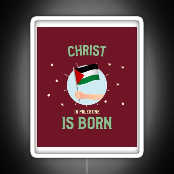 Christ Is Born In Palestine RGB Neon Sign
