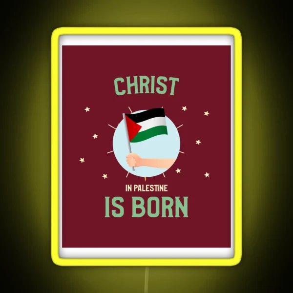 Christ Is Born In Palestine RGB Neon Sign
